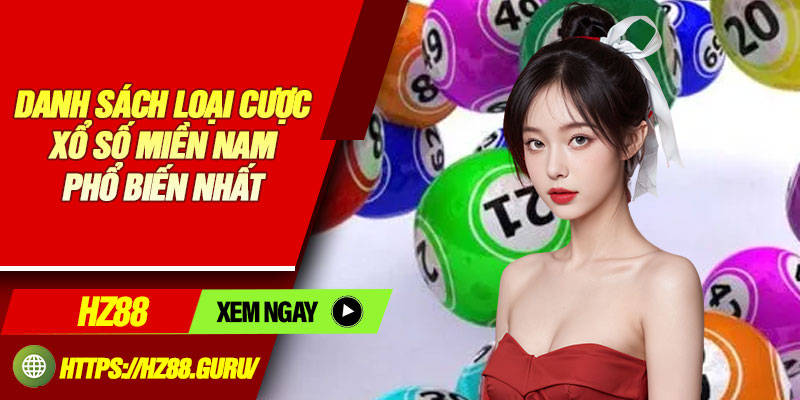 Danh sách loại cược xổ số miền Nam phổ biến nhất